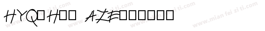 HYQiHei AZE字体转换